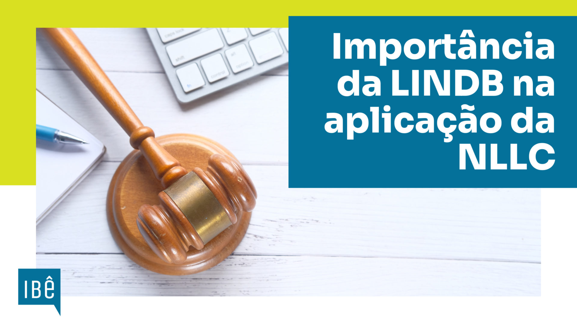 A importância da aplicação das disposições da LINDB no contexto de uma Nova Lei de Licitações e Contratos