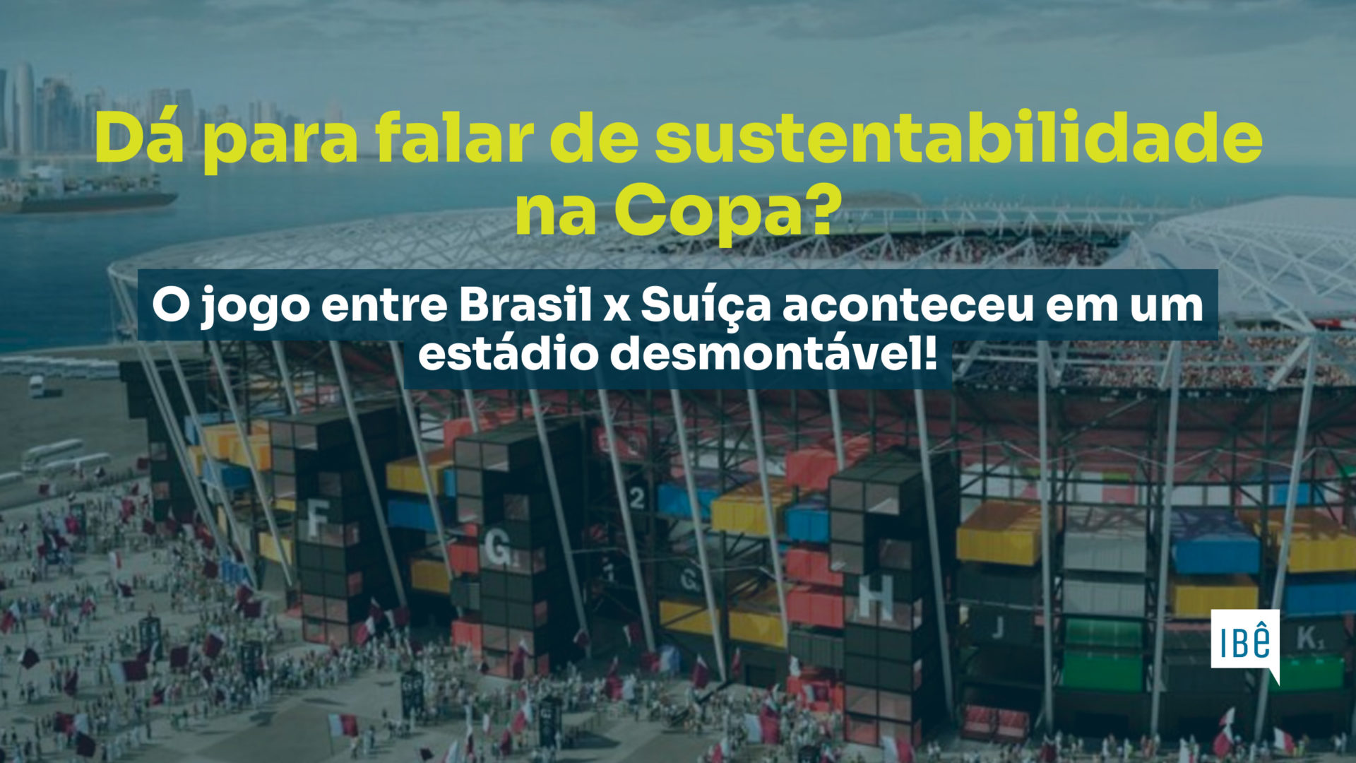 Sustentabilidade em obras públicas: conheça a primeira arena desmontável de uma Copa do Mundo