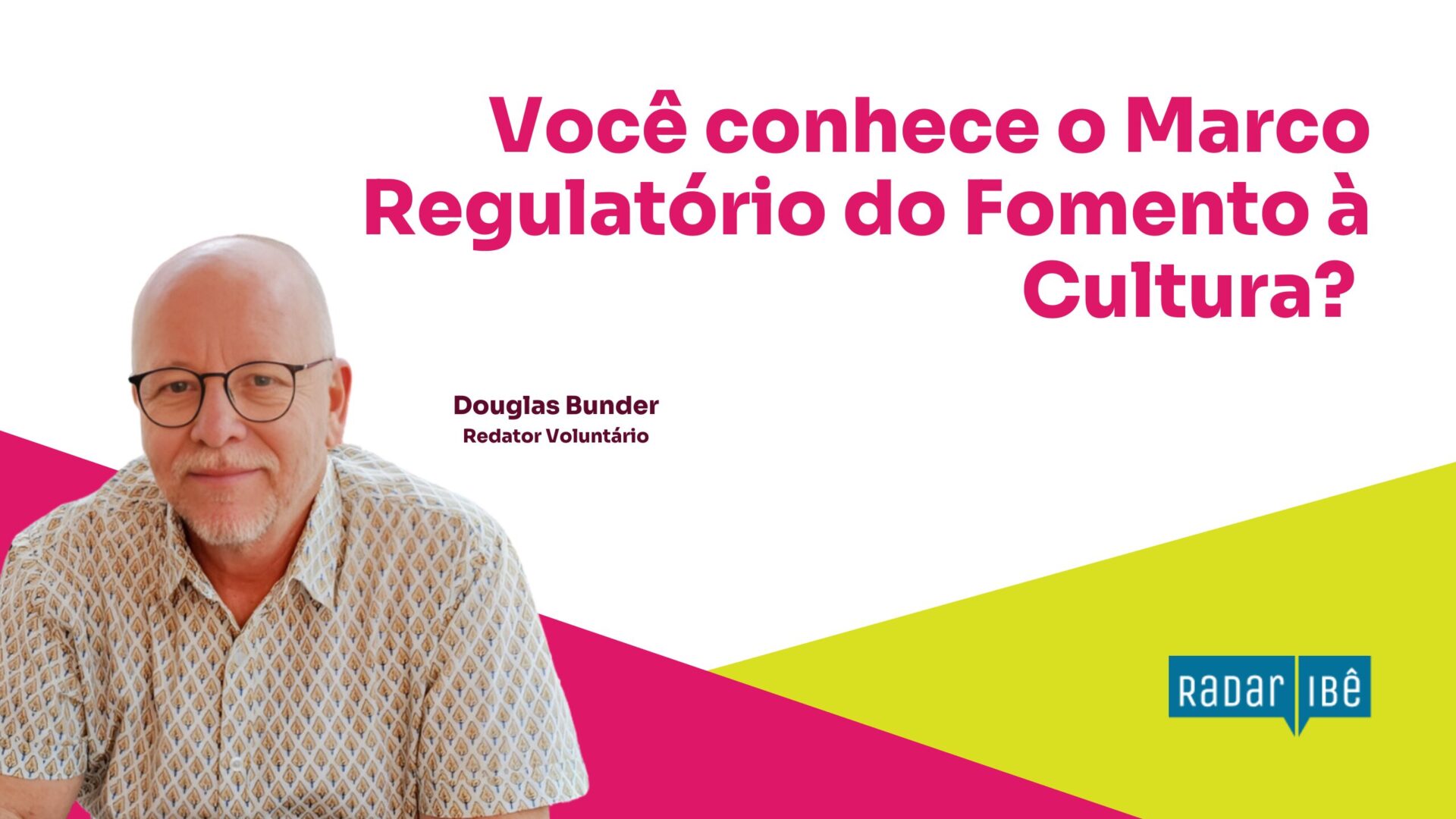 Você conhece o Marco Regulatório do Fomento à Cultura?