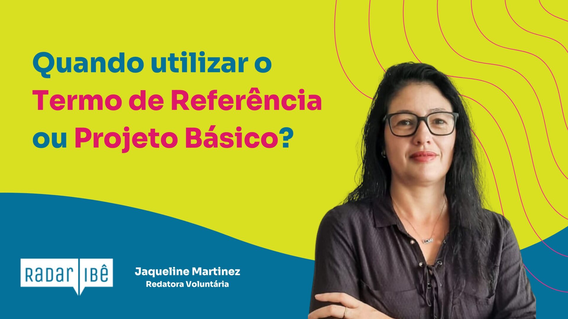 Quando utilizar o Termo de Referência ou Projeto Básico?