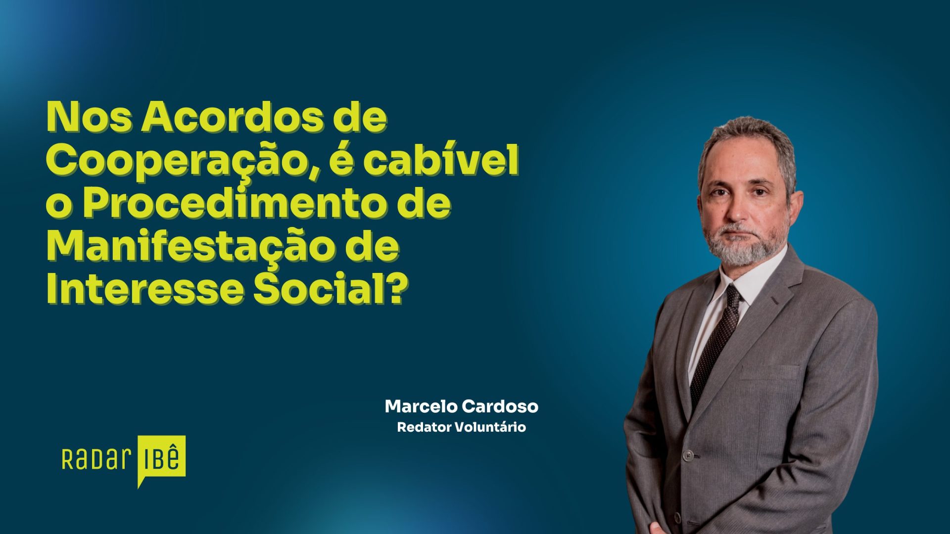 Nos Acordos de Cooperação, é cabível o Procedimento de Manifestação de Interesse Social?