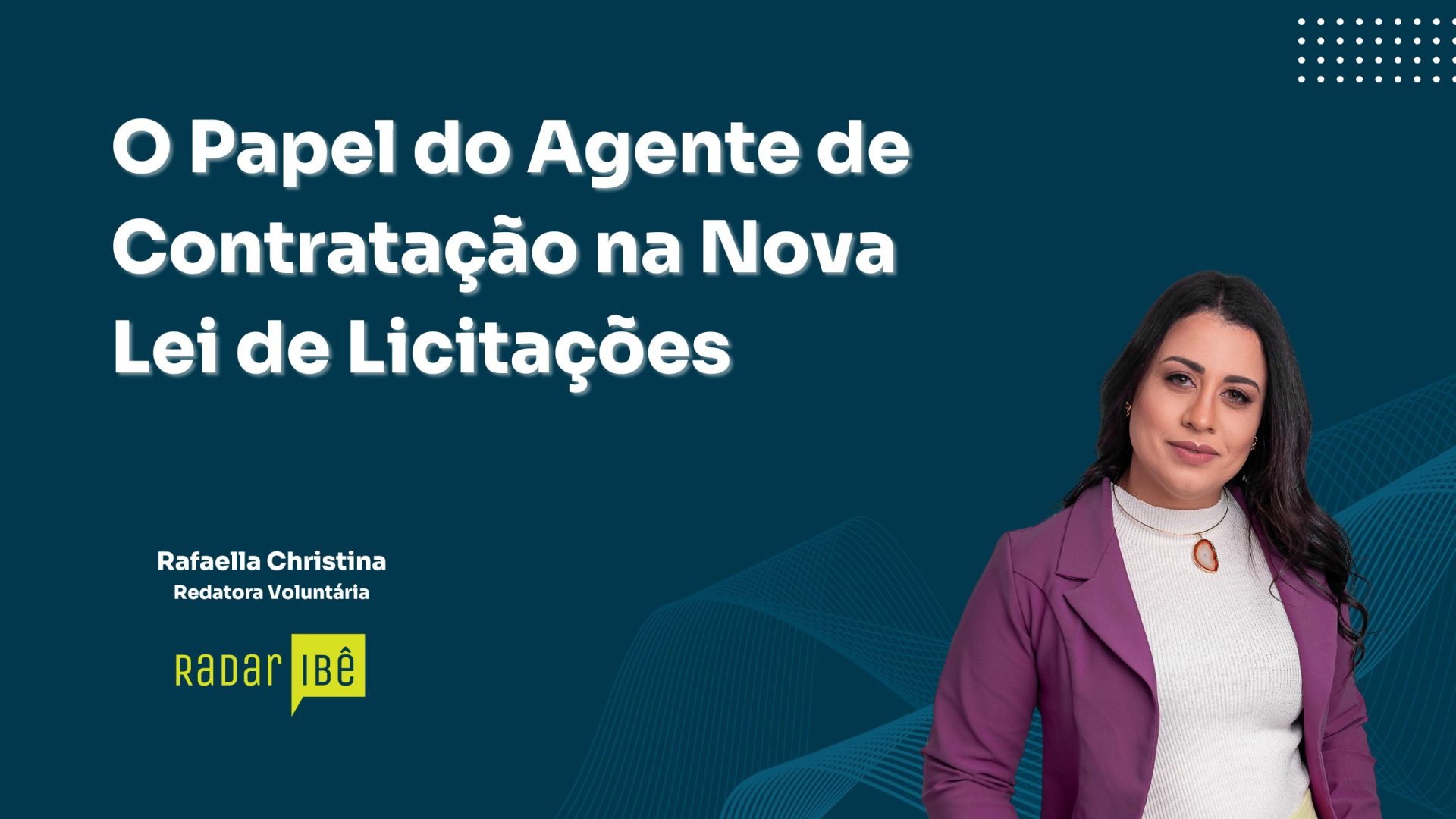 O Papel do Agente de Contratação na Nova Lei de Licitações