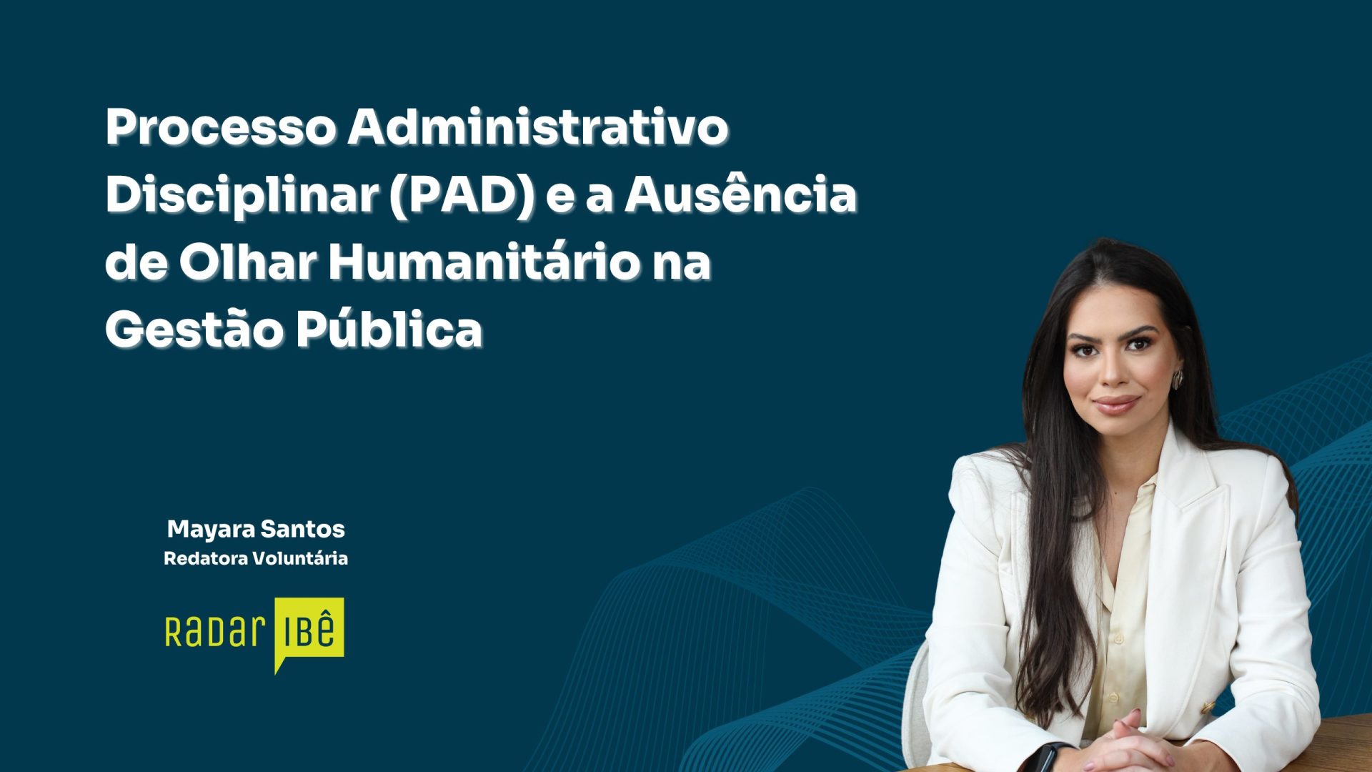 Processo Administrativo Disciplinar (PAD) e a Ausência de Olhar Humanitário na Gestão Pública